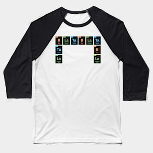 La Tabla - The periodic Table Baseball T-Shirt